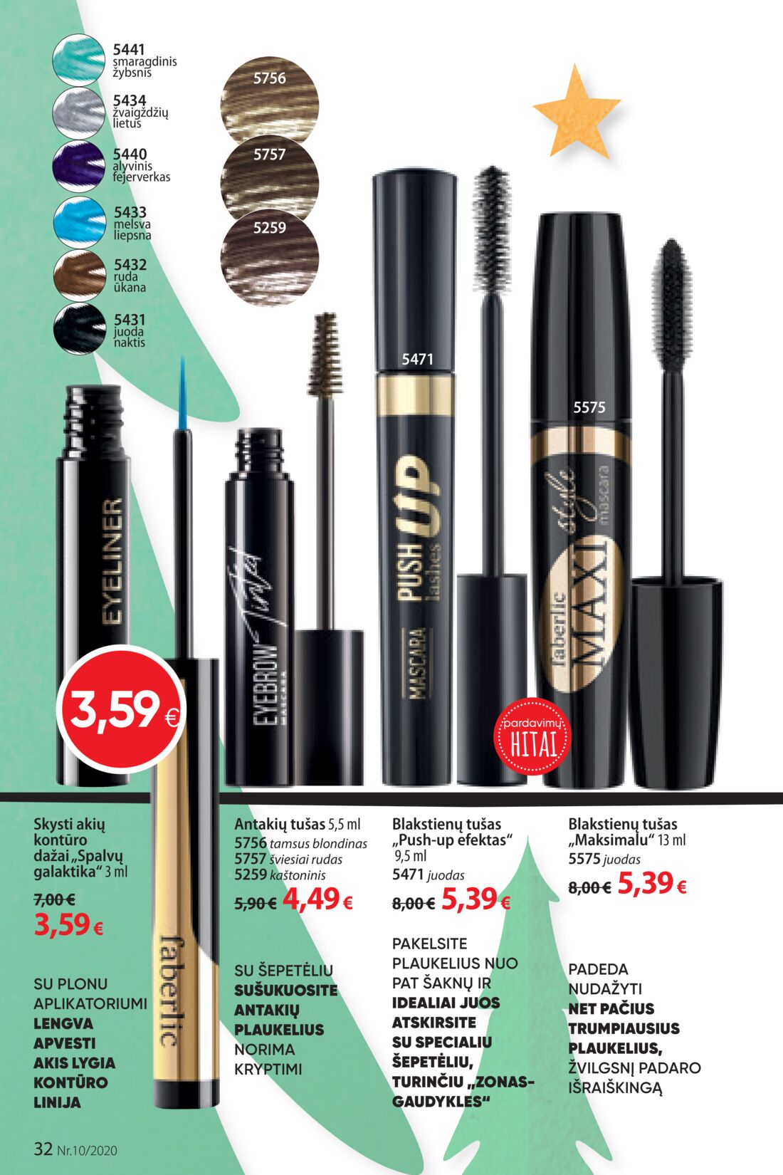 Faberlic leidinys akcijos nuo 
  2020-06-29 iki 
  2020-07-19 | Leidinukas.lt puslapis 32