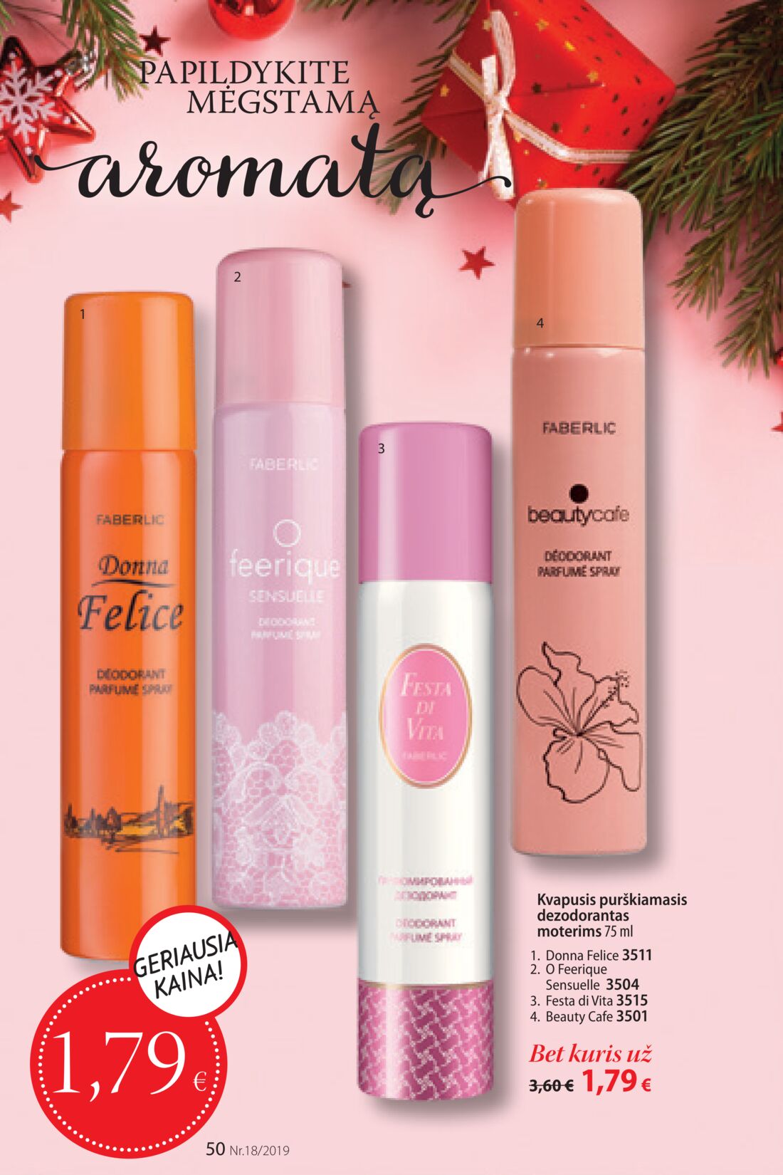 Faberlic leidinys akcijos nuo 
  2019-12-09 iki 
  2019-12-29 | Leidinukas.lt puslapis 50