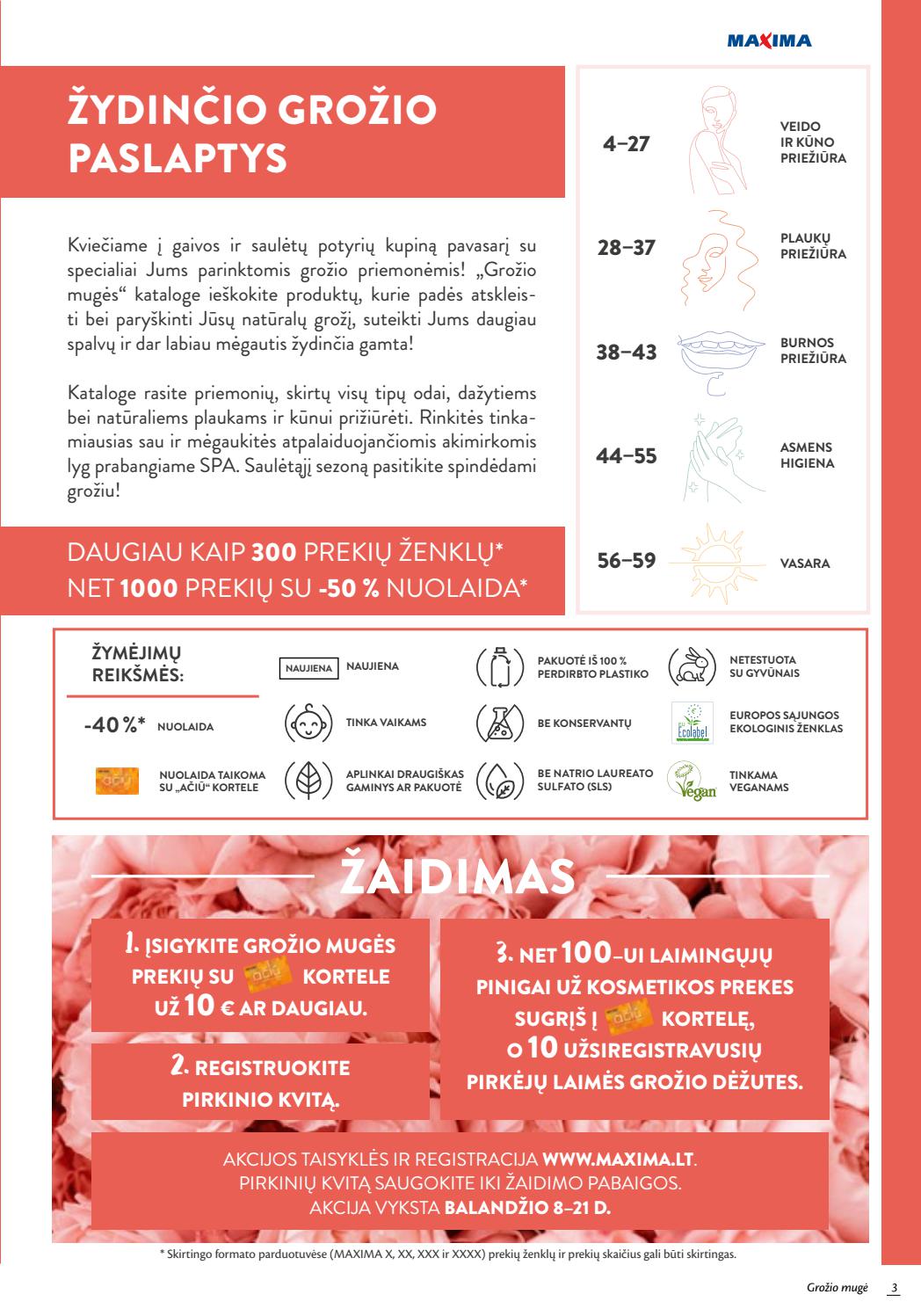 Maxima Grožio mugė akcijos nuo 
  2021-04-08 iki 
  2021-04-21 | Leidinukas.lt puslapis 3