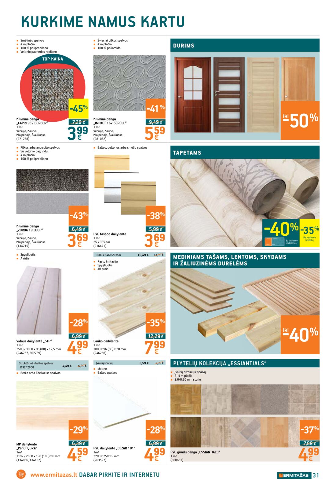 Ermitažas leidinys akcijos nuo 
  2019-06-06 iki 
  2019-06-26 | Leidinukas.lt puslapis 31