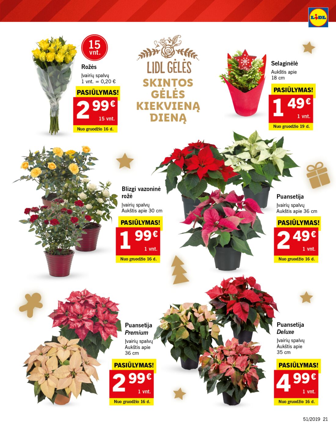 Lidl savaitinis leidinys akcijos nuo 
  2019-12-16 iki 
  2019-12-24 | Leidinukas.lt puslapis 21
