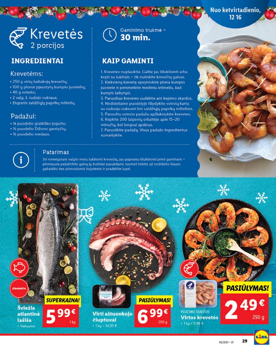 Lidl maisto prekių pasiūlymai akcijos nuo 
  2021-12-13 iki 
  2021-12-19 | Leidinukas.lt puslapis 29