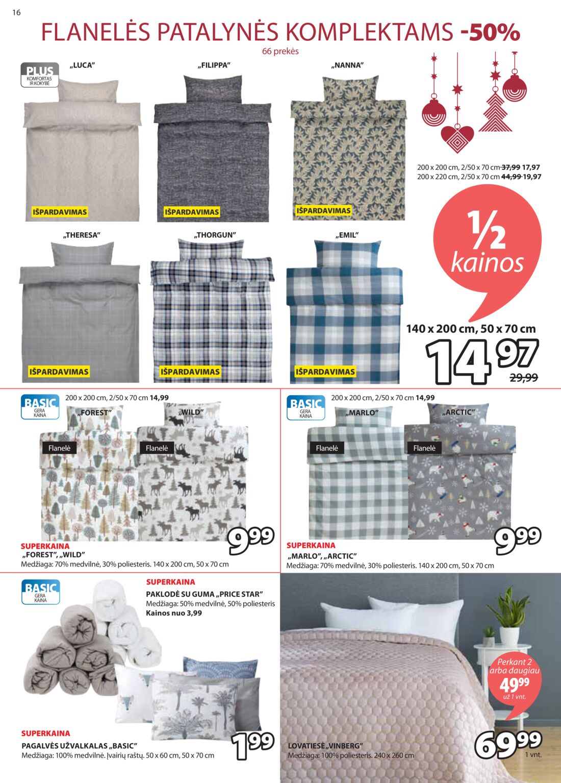 Jysk leidinys akcijos nuo 
  2020-12-08 iki 
  2020-12-21 | Leidinukas.lt puslapis 16