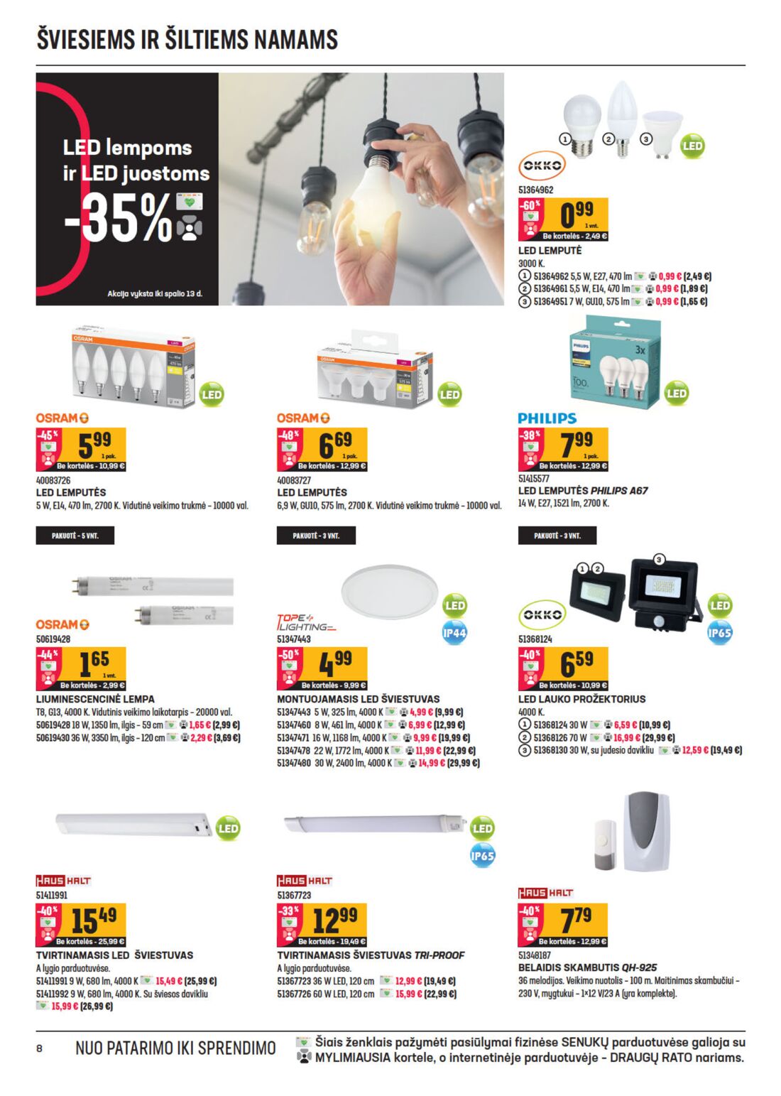 Senukai reklaminis leidinys akcijos nuo 
  2020-09-23 iki 
  2020-10-12 | Leidinukas.lt puslapis 8