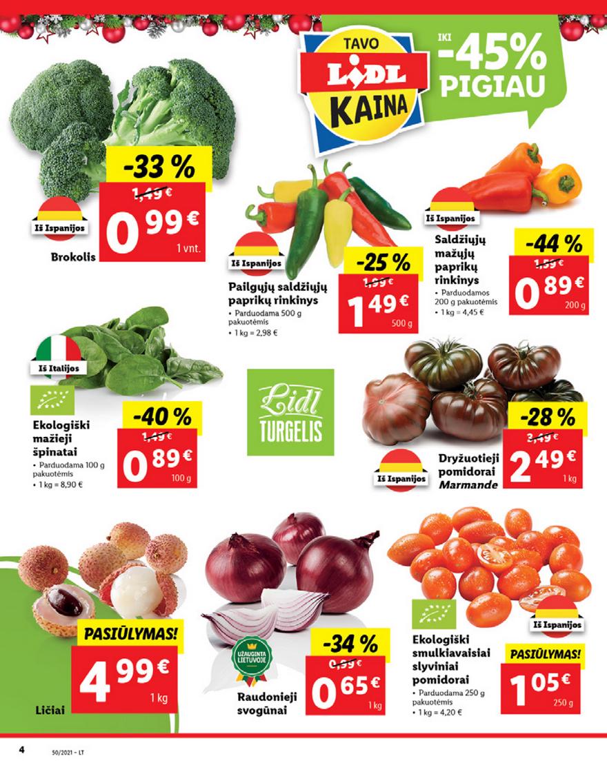 Lidl maisto prekių pasiūlymai akcijos nuo 
  2021-12-13 iki 
  2021-12-19 | Leidinukas.lt puslapis 4