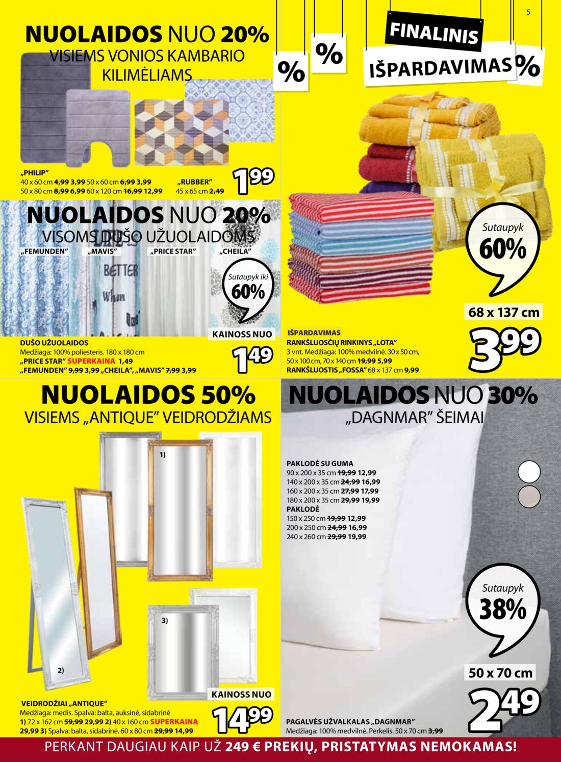 Jysk leidinys akcijos nuo 
  2019-07-23 iki 
  2019-08-05 | Leidinukas.lt puslapis 5