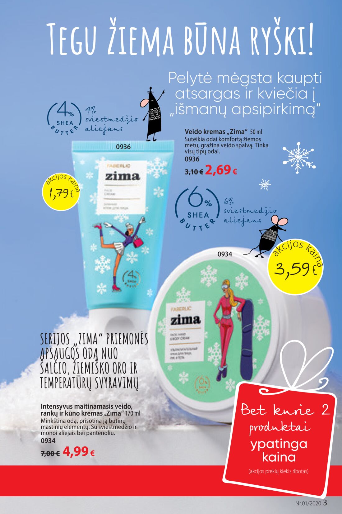 Faberlic leidinys akcijos nuo 
  2019-12-30 iki 
  2020-01-19 | Leidinukas.lt puslapis 3
