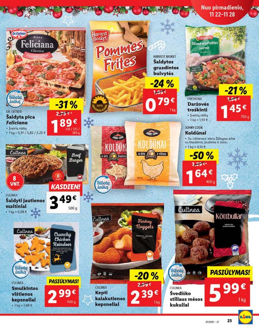 Lidl pasiūlymai akcijos nuo 
  2021-11-22 iki 
  2021-11-28 | Leidinukas.lt puslapis 23