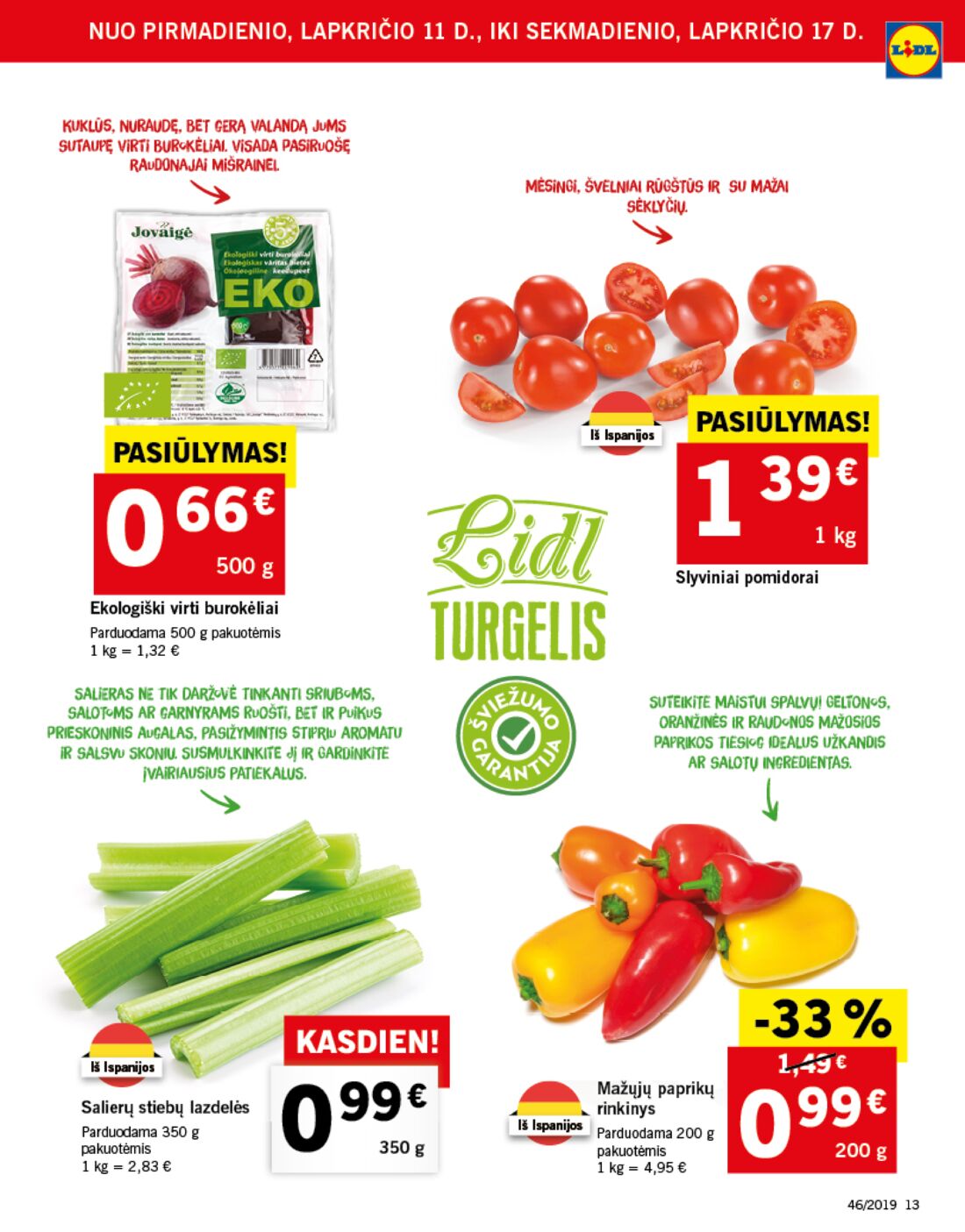 Lidl savaitinis leidinys akcijos nuo 
  2019-11-11 iki 
  2019-11-17 | Leidinukas.lt puslapis 13
