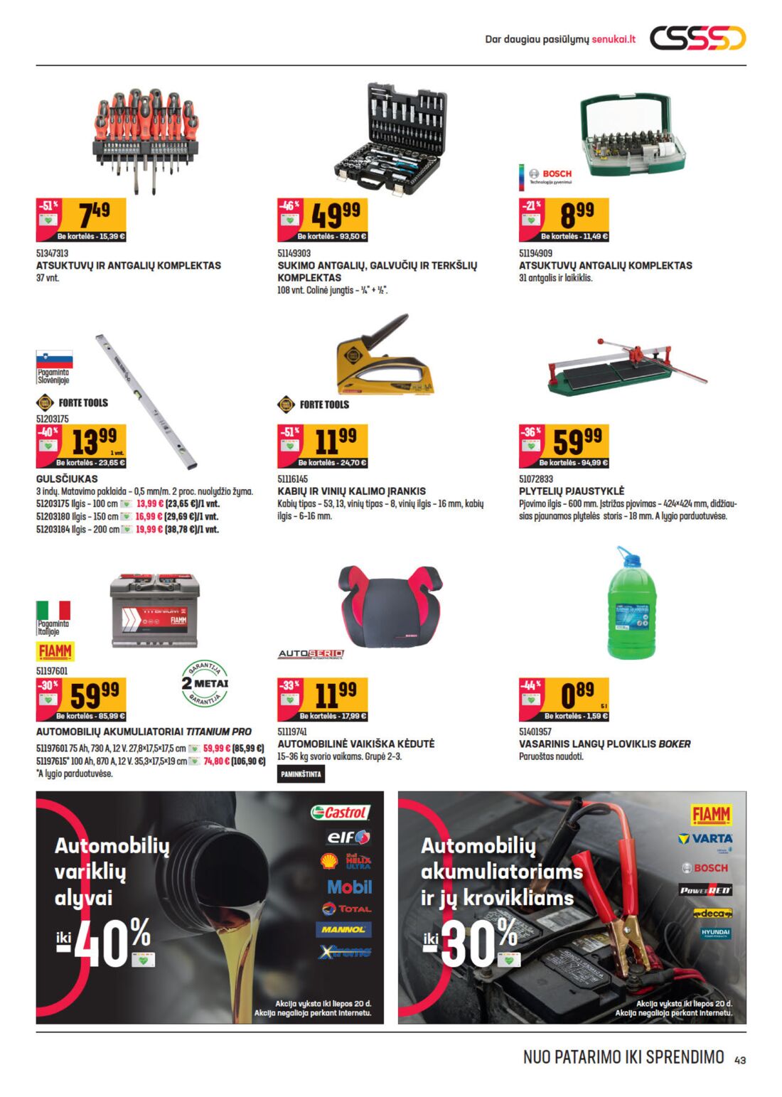 Senukai reklaminis leidinys akcijos nuo 
  2020-07-01 iki 
  2020-07-20 | Leidinukas.lt puslapis 43