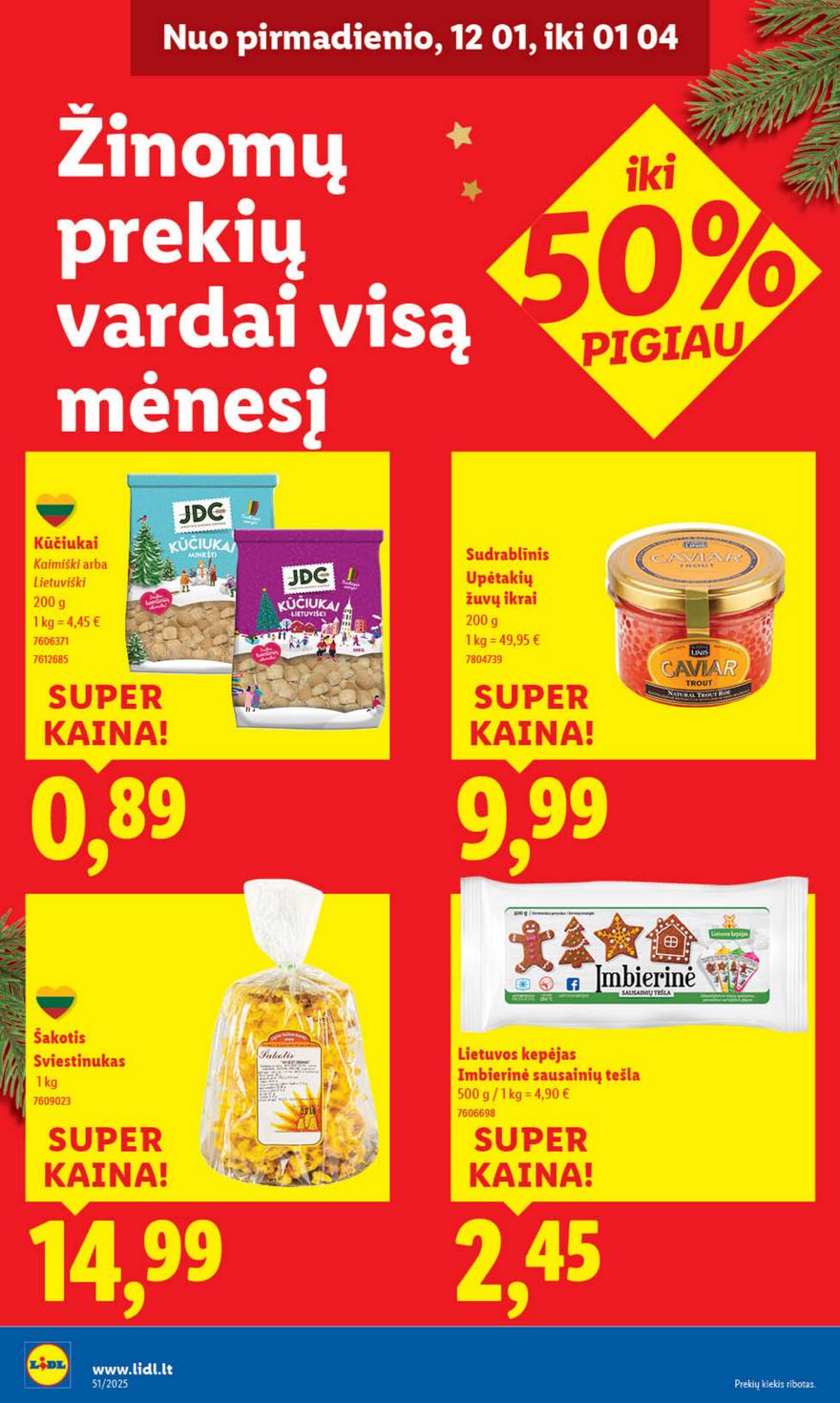 Lidl leidinys akcijos nuo 
  2025-12-15 iki 
  2025-12-21 | Leidinukas.lt puslapis 22