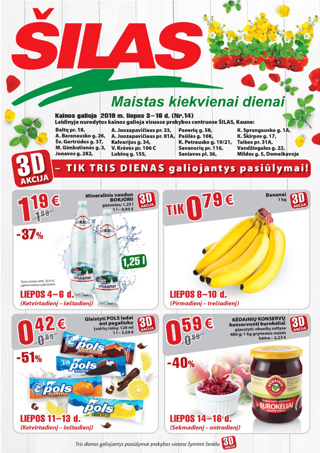 Šilas leidinys akcijos nuo 
  2019-07-03 iki 
  2019-07-16 | Leidinukas.lt puslapis 1