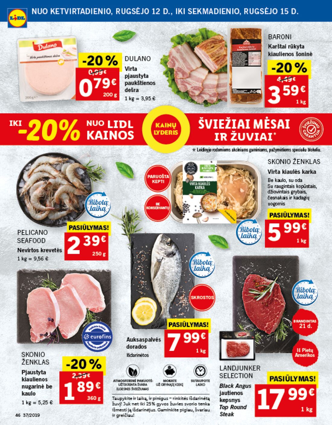 Lidl savaitinis leidinys akcijos nuo 
  2019-09-09 iki 
  2019-09-15 | Leidinukas.lt puslapis 46