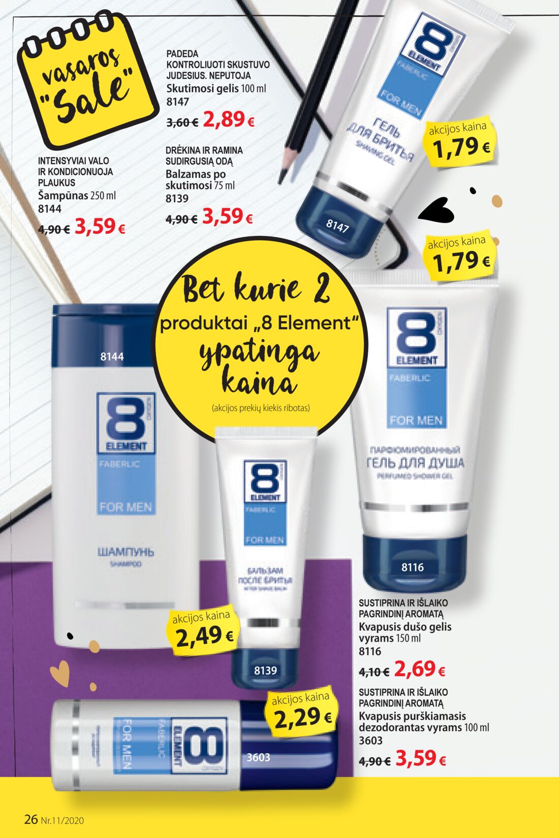 Faberlic leidinys akcijos nuo 
  2020-07-20 iki 
  2020-08-09 | Leidinukas.lt puslapis 26