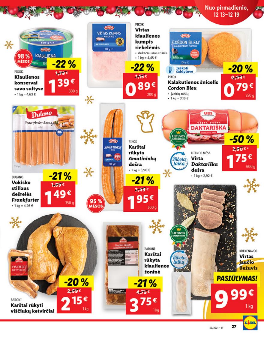 Lidl maisto prekių pasiūlymai akcijos nuo 
  2021-12-13 iki 
  2021-12-19 | Leidinukas.lt puslapis 27