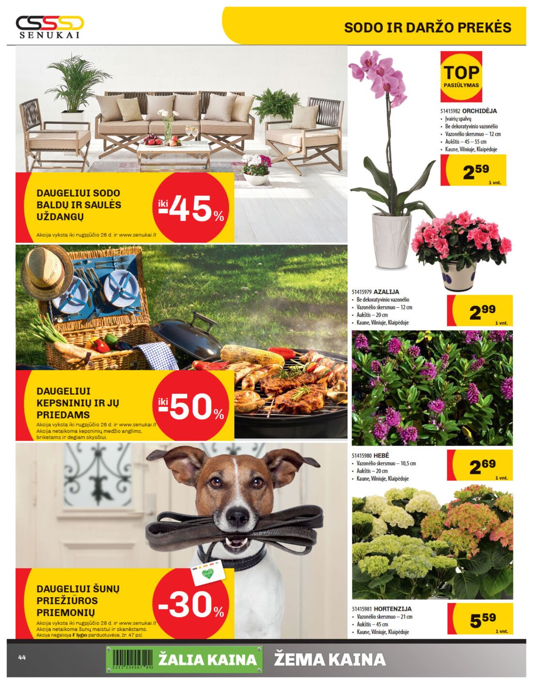 Senukai reklaminis leidinys akcijos nuo 
  2019-08-08 iki 
  2019-08-26 | Leidinukas.lt puslapis 44