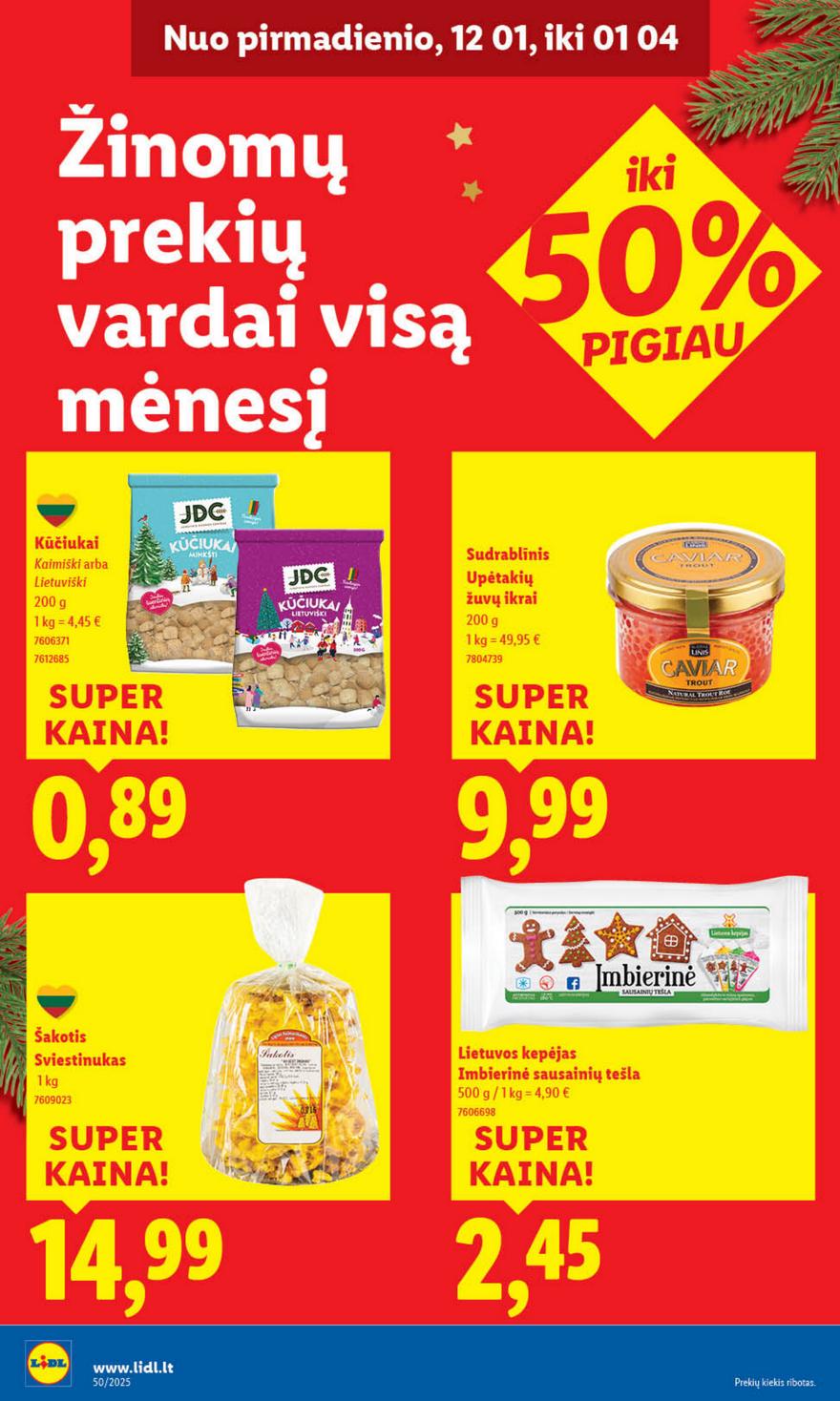 Lidl leidinys akcijos nuo 
  2025-12-08 iki 
  2025-12-14 | Leidinukas.lt puslapis 26