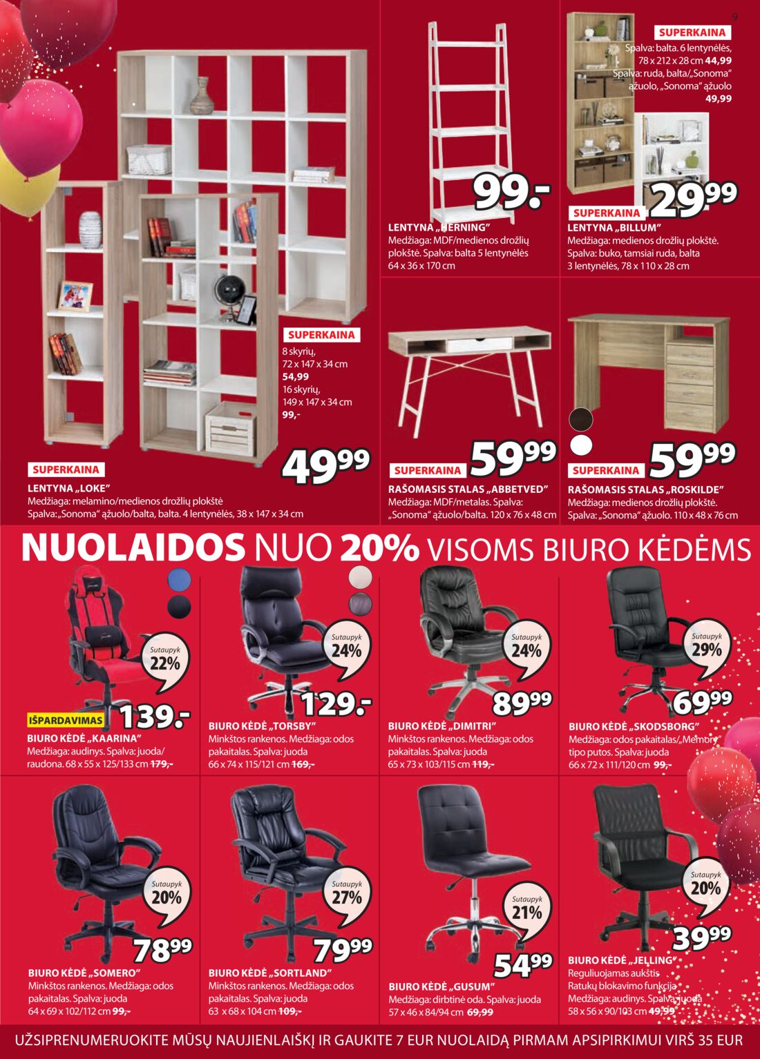Jysk leidinys akcijos nuo 
  2019-10-15 iki 
  2019-10-28 | Leidinukas.lt puslapis 9