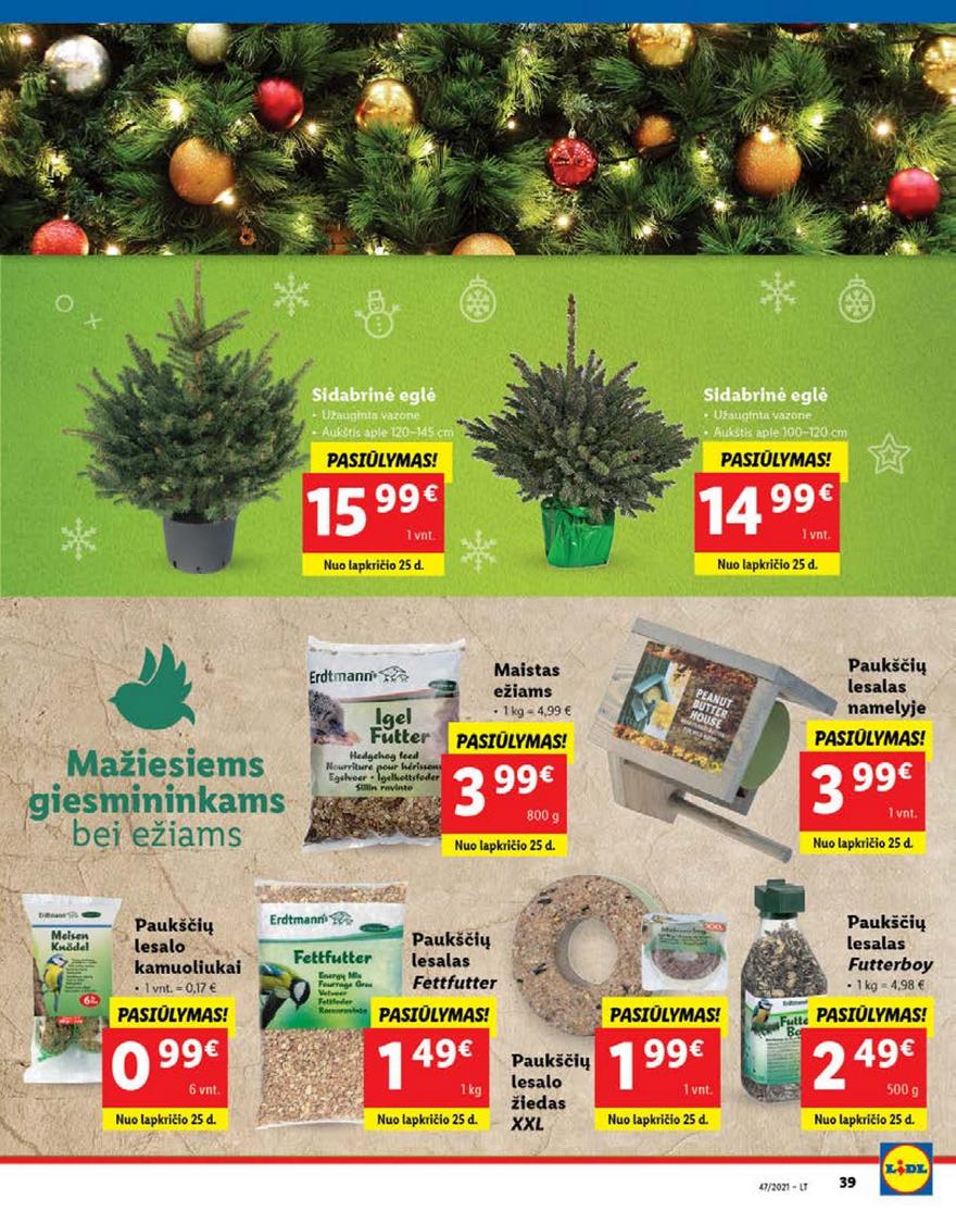 Lidl pasiūlymai akcijos nuo 
  2021-11-22 iki 
  2021-11-28 | Leidinukas.lt puslapis 39