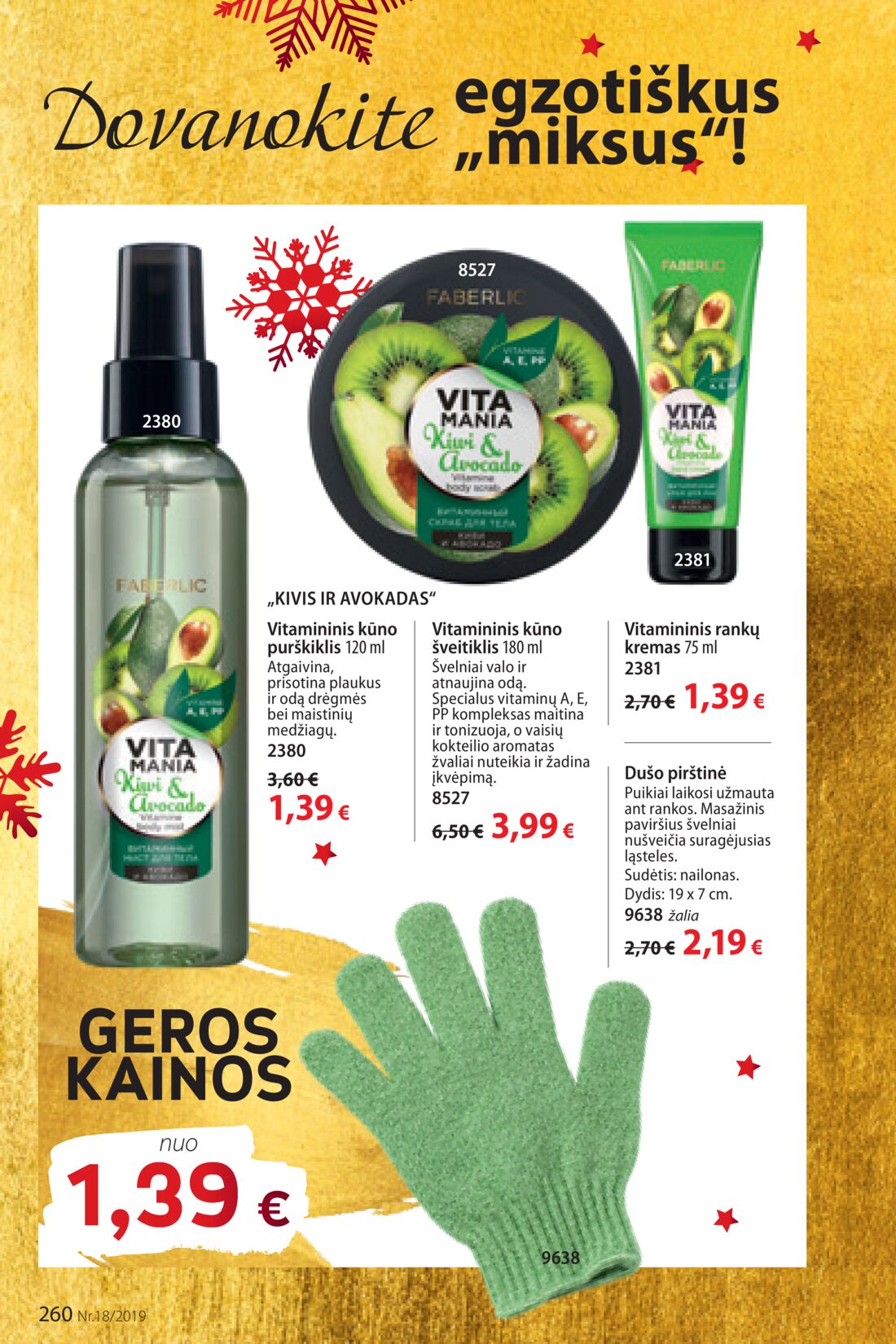 Faberlic leidinys akcijos nuo 
  2019-12-09 iki 
  2019-12-29 | Leidinukas.lt puslapis 260