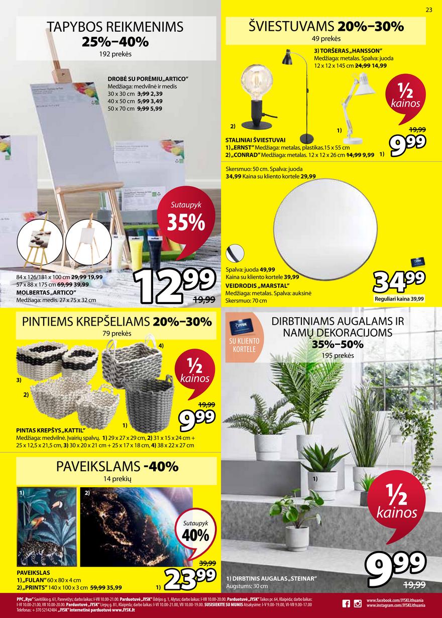 Jysk leidinys akcijos nuo 
  2021-07-06 iki 
  2021-07-19 | Leidinukas.lt puslapis 23