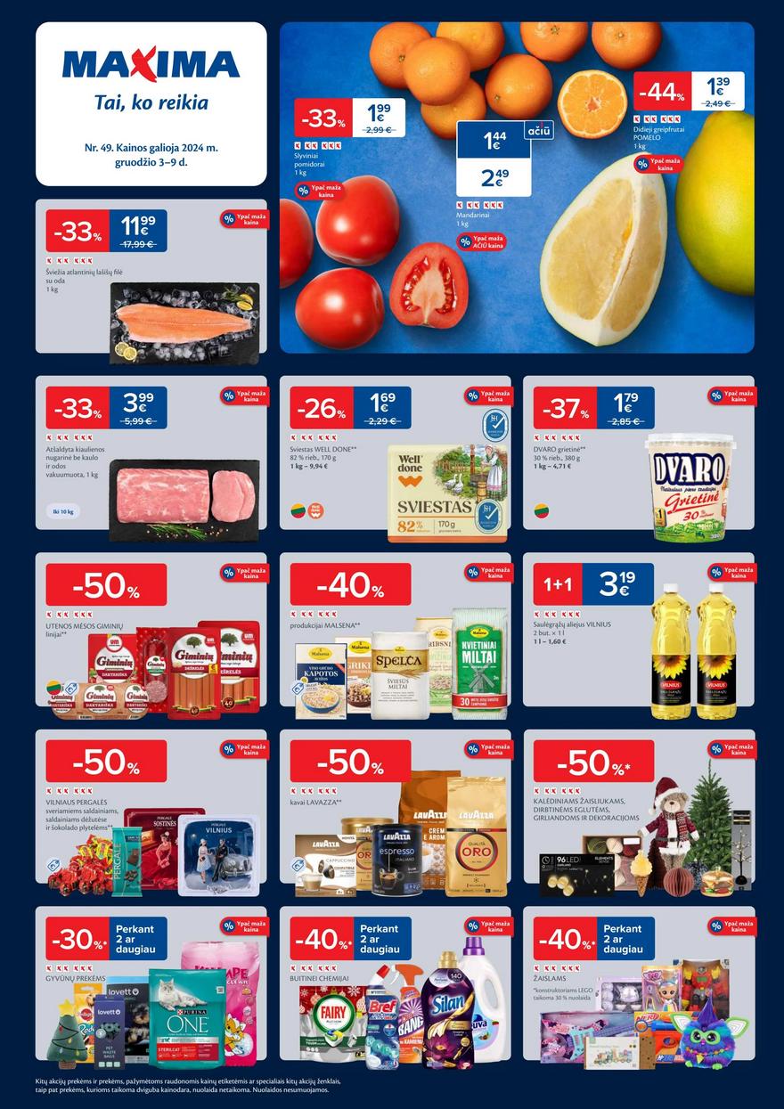 Maxima savaitinis leidinys 49 akcijos nuo
2024-12-03 iki
2024-12-09 | Leidinukas.lt puslapis 1