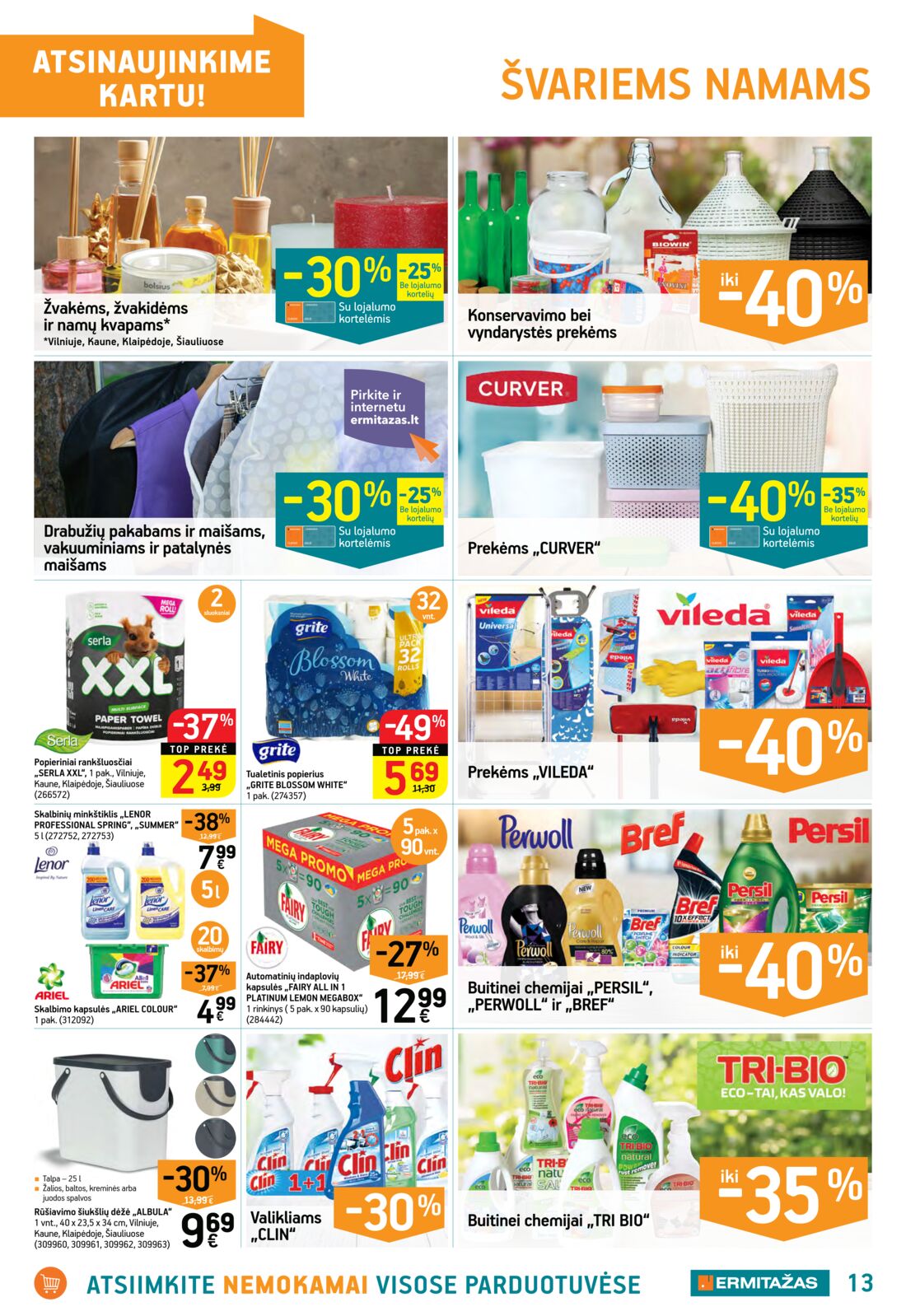 Ermitažas leidinys akcijos nuo 
  2019-09-19 iki 
  2019-10-09 | Leidinukas.lt puslapis 13