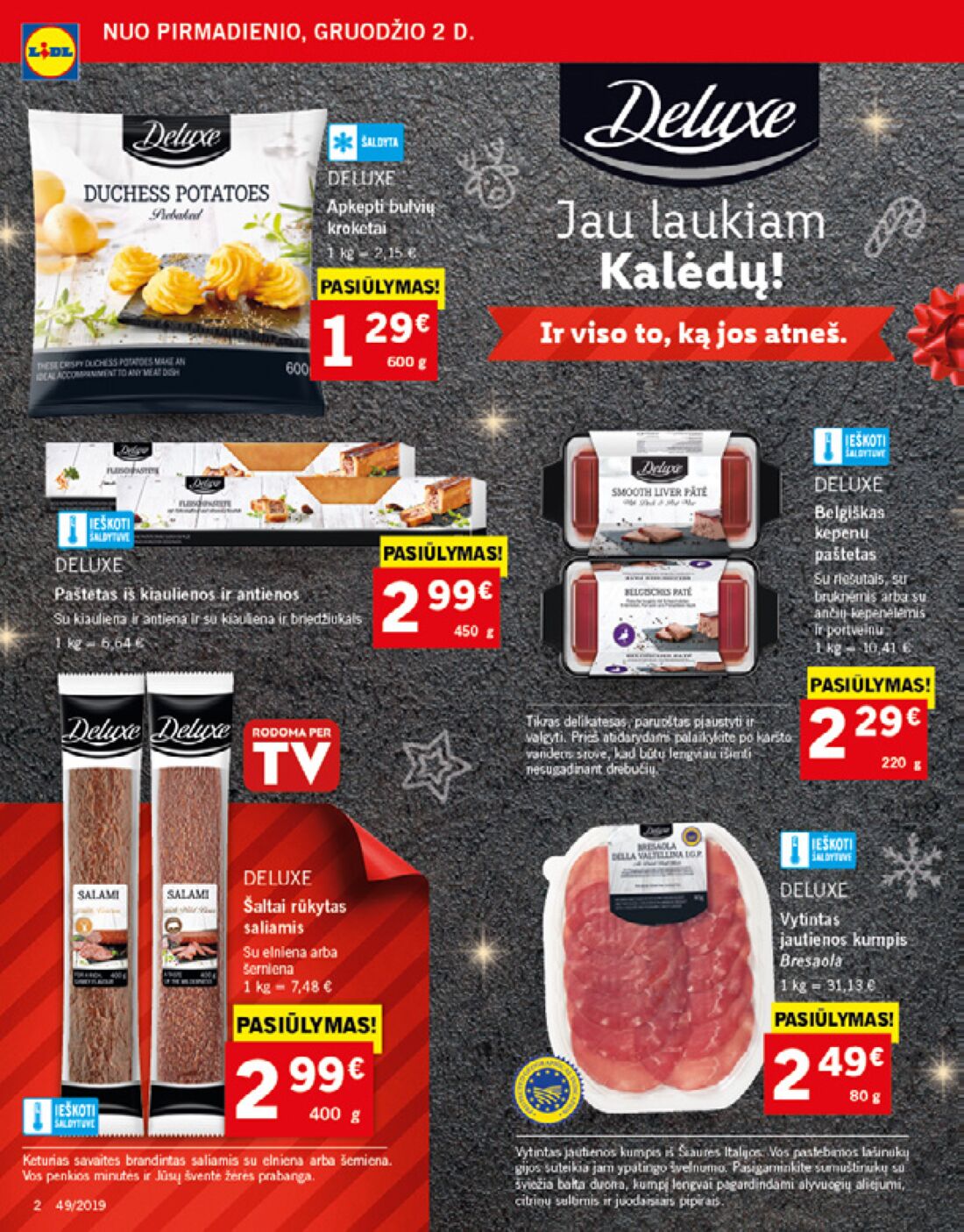 Lidl savaitinis leidinys akcijos nuo 
  2019-12-02 iki 
  2019-12-08 | Leidinukas.lt puslapis 2