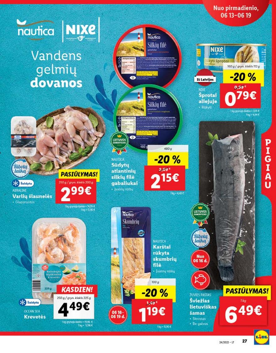 Lidl pasiūlymai akcijos nuo 
  2022-06-13 iki 
  2022-06-19 | Leidinukas.lt puslapis 27