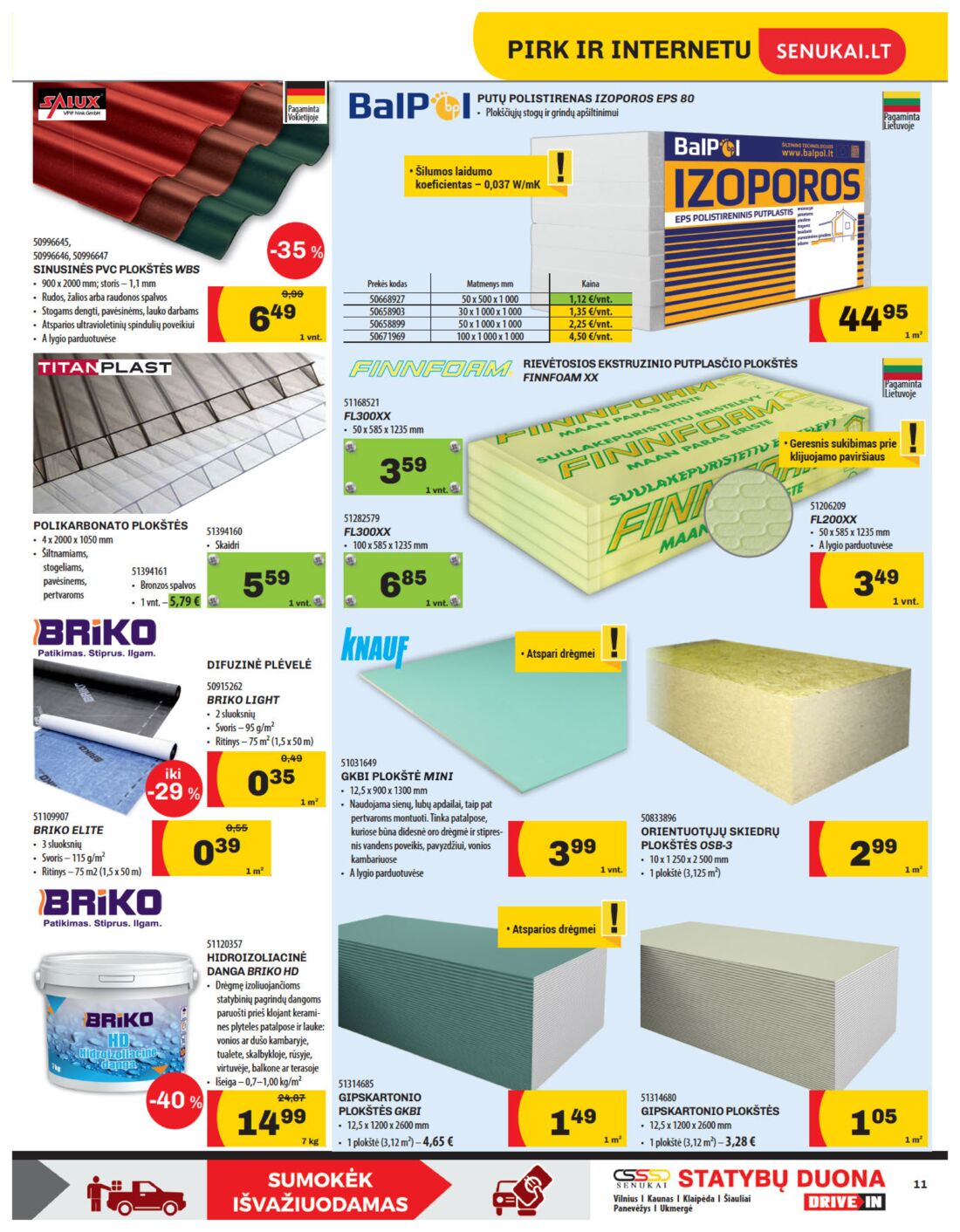 Senukai reklaminis leidinys akcijos nuo 
  2019-06-20 iki 
  2019-07-08 | Leidinukas.lt puslapis 11
