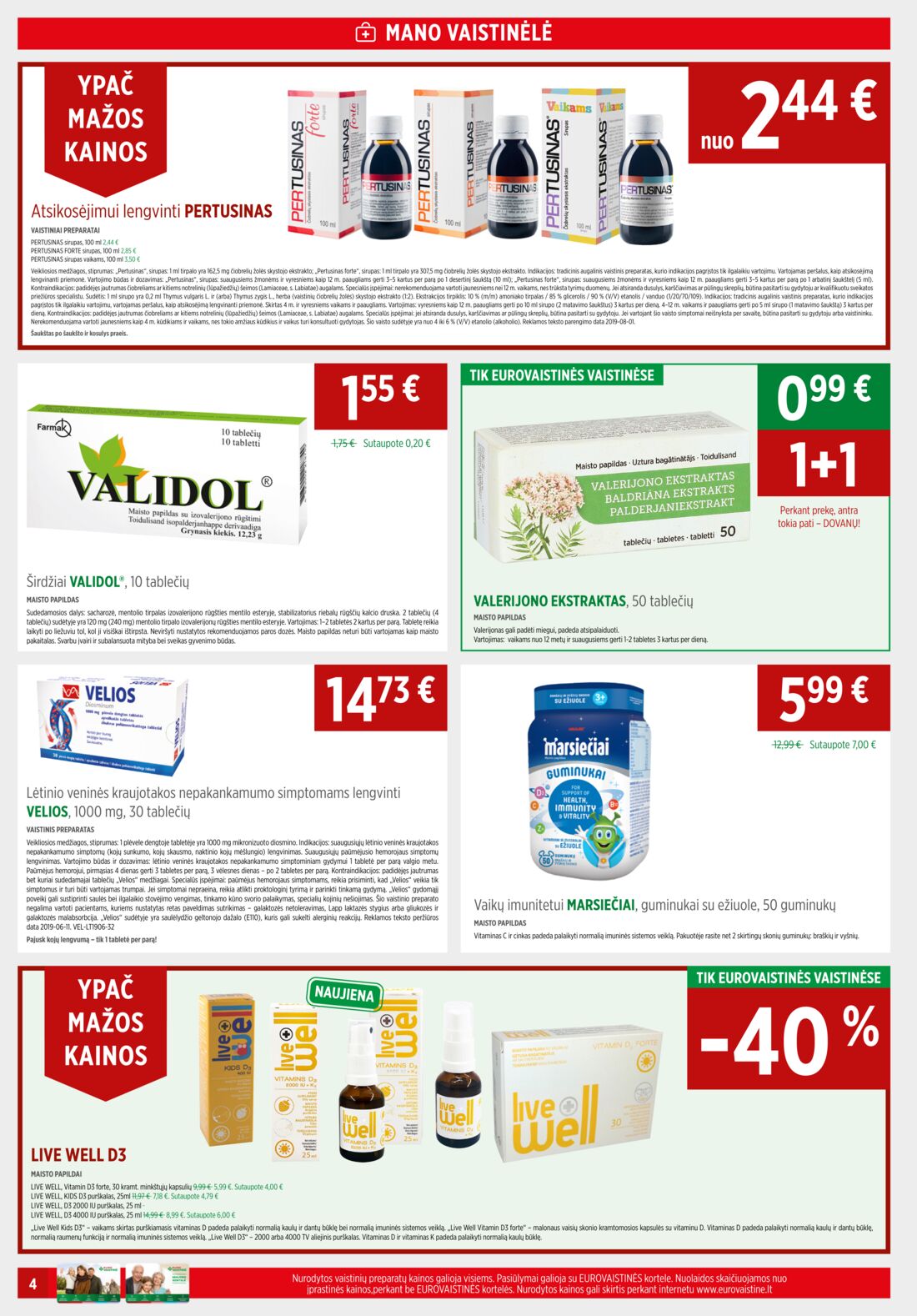 Euro vaistinė leidinys akcijos nuo 
  2020-02-01 iki 
  2020-02-29 | Leidinukas.lt puslapis 4