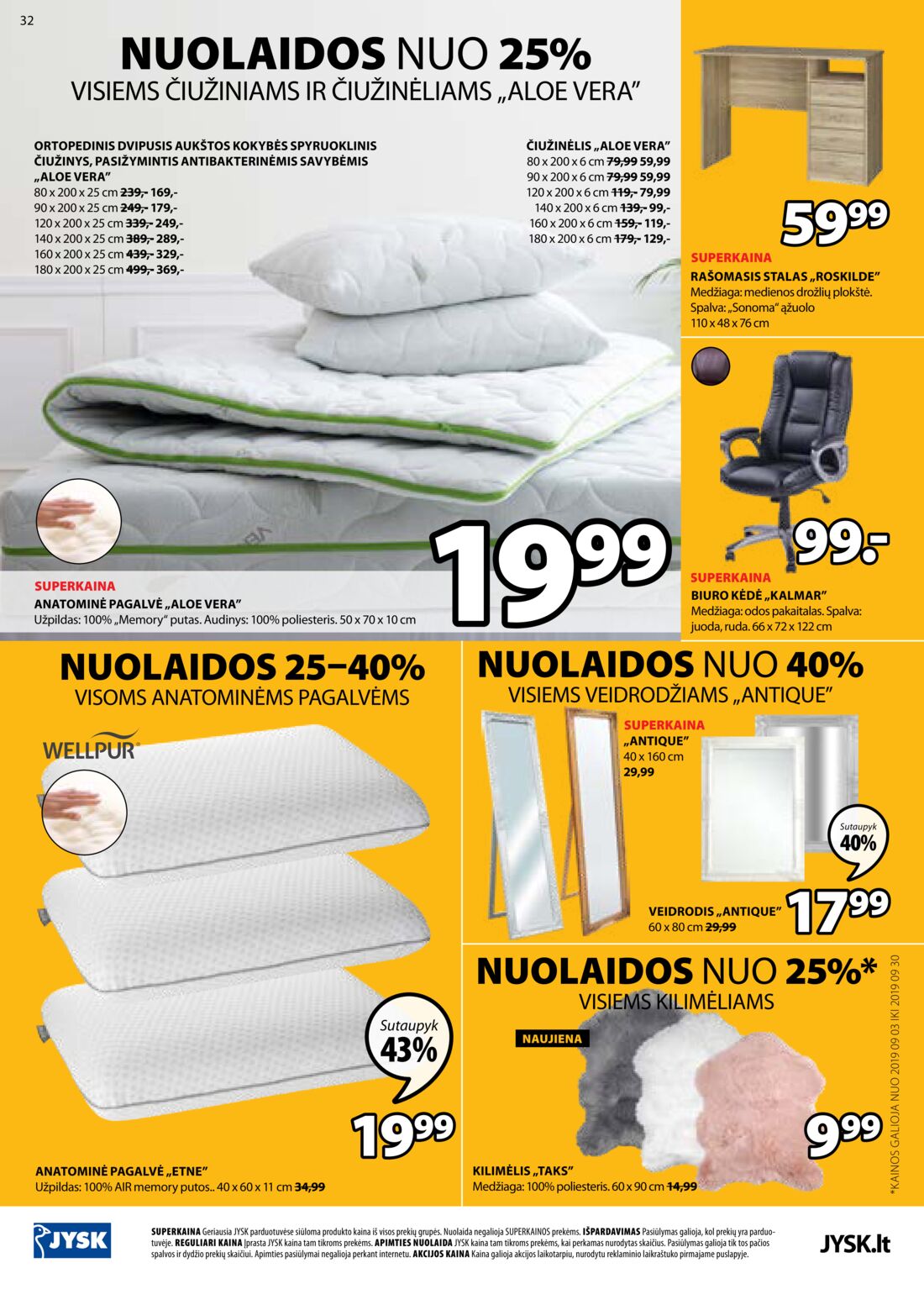Jysk leidinys akcijos nuo 
  2019-09-03 iki 
  2019-09-16 | Leidinukas.lt puslapis 32