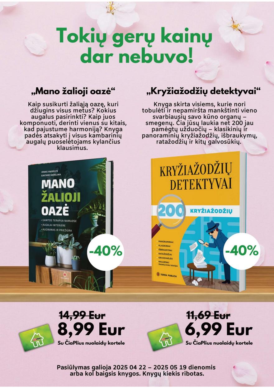 Čia leidinys akcijos nuo 
  2025-04-22 iki 
  2025-05-05 | Leidinukas.lt puslapis 15