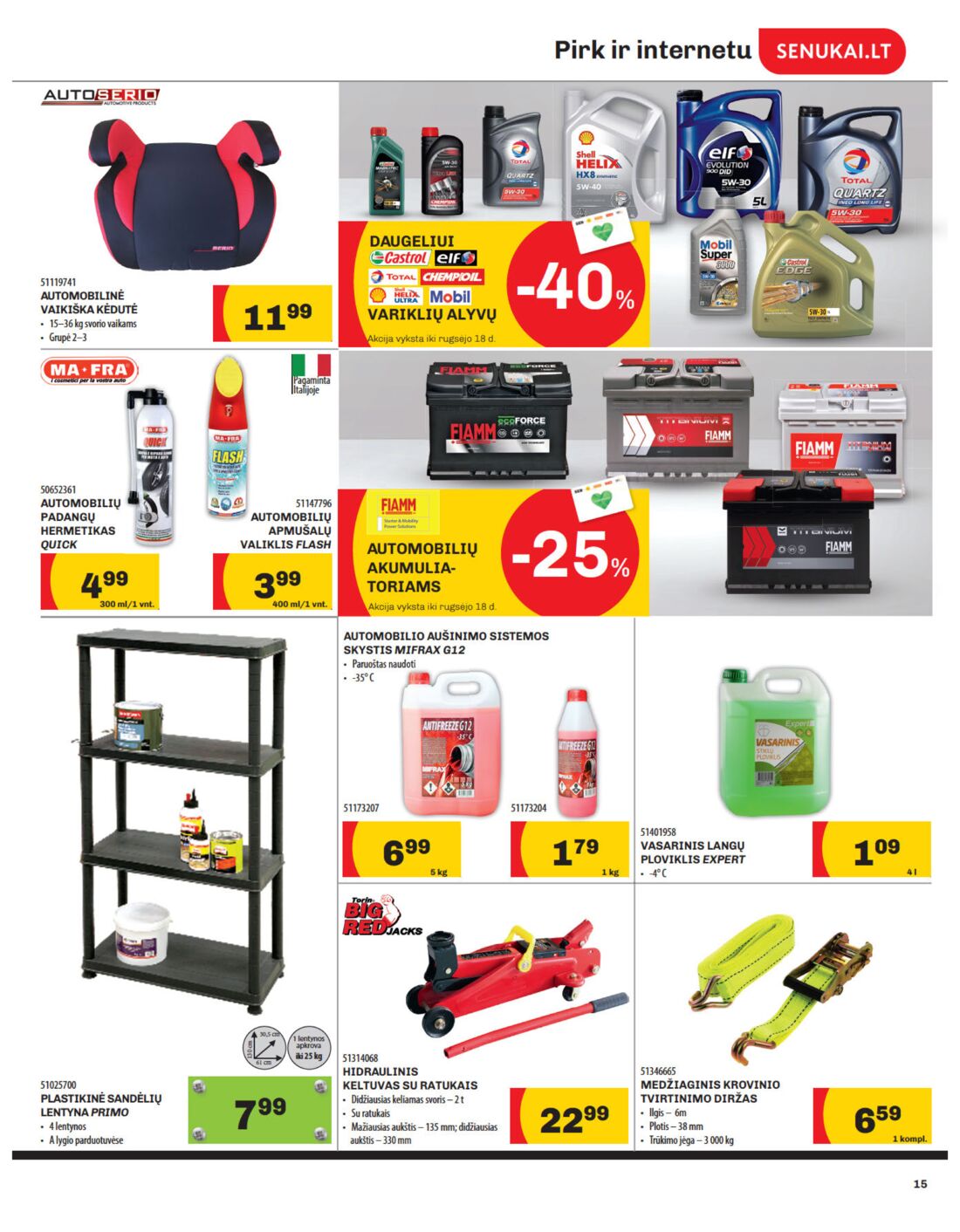 Senukai reklaminis leidinys akcijos nuo 
  2019-08-29 iki 
  2019-09-16 | Leidinukas.lt puslapis 15