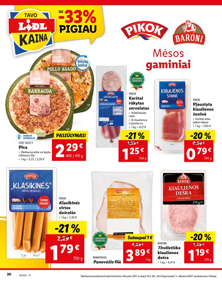 Lidl maisto prekių pasiūlymai akcijos nuo 
  2021-07-26 iki 
  2021-08-01 | Leidinukas.lt puslapis 20