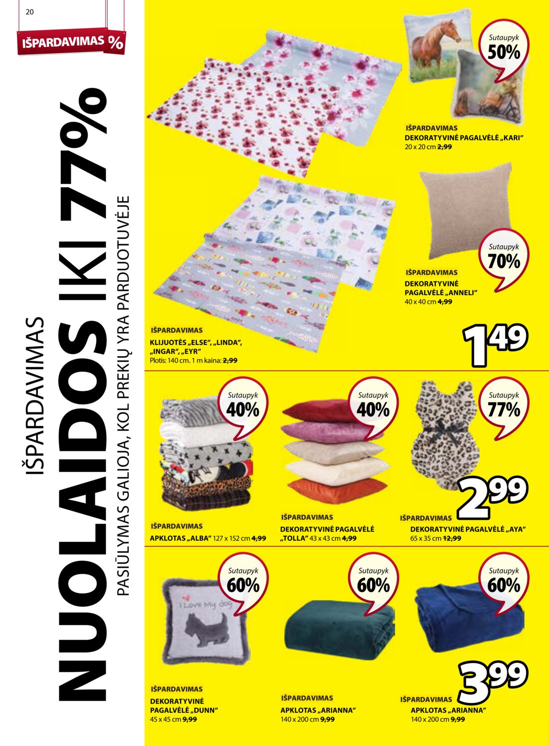 Jysk leidinys akcijos nuo 
  2019-07-09 iki 
  2019-07-22 | Leidinukas.lt puslapis 20