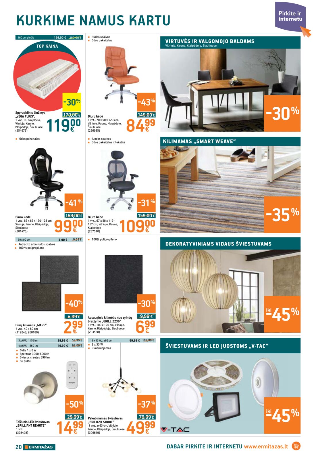 Ermitažas leidinys akcijos nuo 
  2019-06-06 iki 
  2019-06-26 | Leidinukas.lt puslapis 20