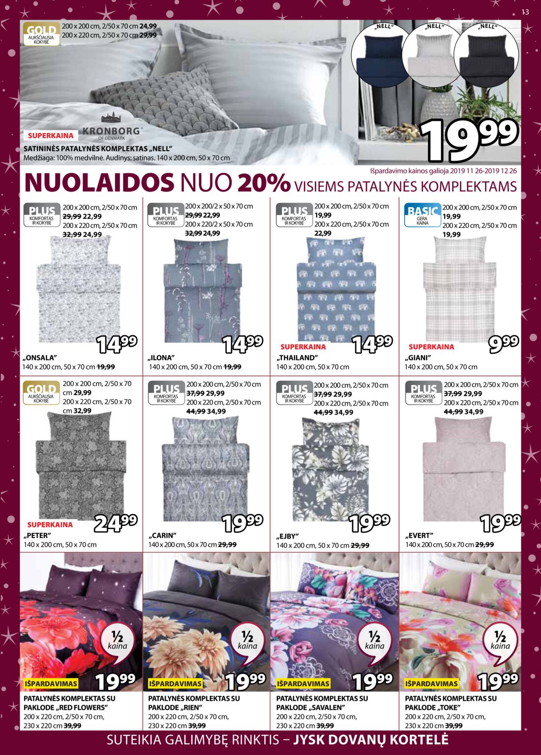 Jysk leidinys akcijos nuo 
  2019-12-10 iki 
  2019-12-26 | Leidinukas.lt puslapis 13