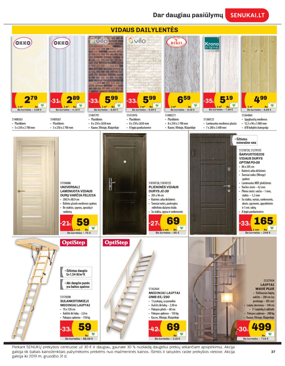 Senukai reklaminis leidinys akcijos nuo 
  2019-12-05 iki 
  2020-01-06 | Leidinukas.lt puslapis 37