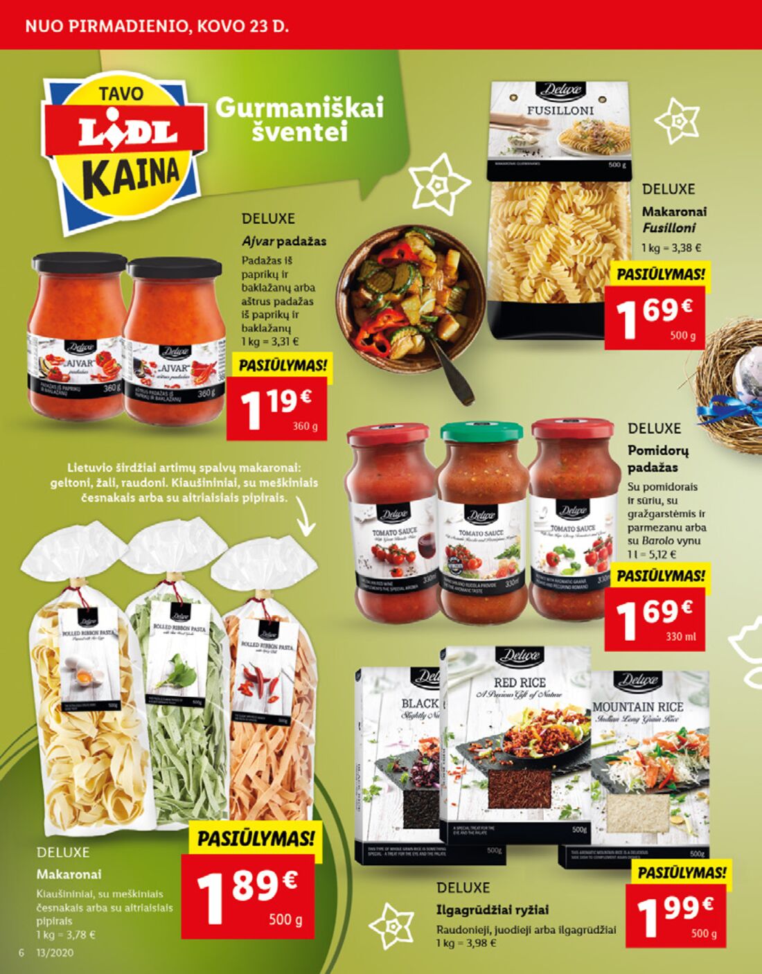 Lidl savaitinis leidinys akcijos nuo 
  2020-03-23 iki 
  2020-03-29 | Leidinukas.lt puslapis 6