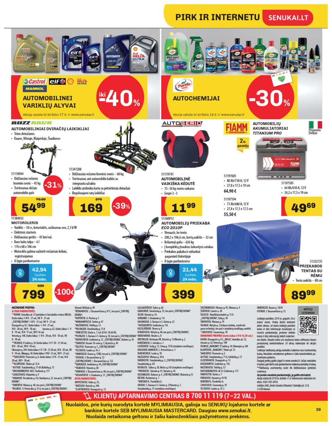Senukai reklaminis leidinys akcijos nuo 
  2019-05-30 iki 
  2019-06-17 | Leidinukas.lt puslapis 39