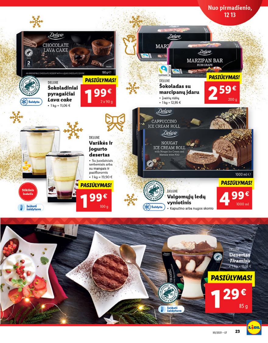 Lidl maisto prekių pasiūlymai akcijos nuo 
  2021-12-13 iki 
  2021-12-19 | Leidinukas.lt puslapis 23