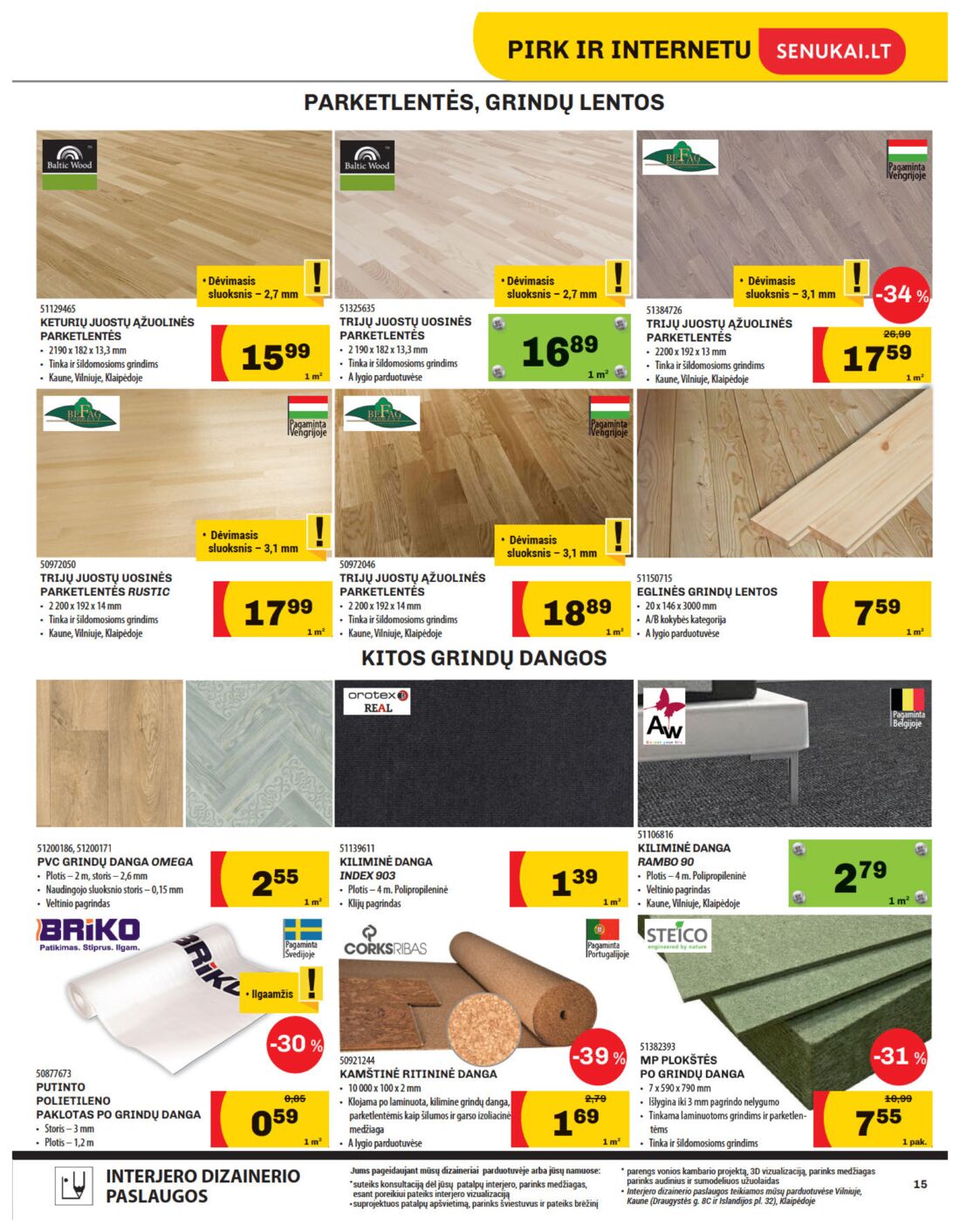 Senukai reklaminis leidinys akcijos nuo 
  2019-08-08 iki 
  2019-08-26 | Leidinukas.lt puslapis 15