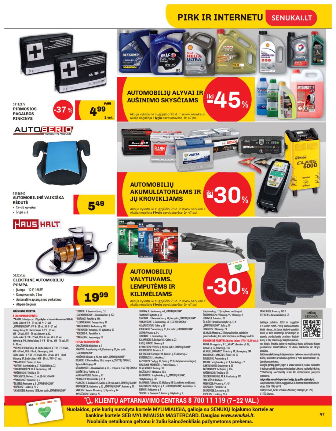 Senukai reklaminis leidinys akcijos nuo 
  2019-08-08 iki 
  2019-08-26 | Leidinukas.lt puslapis 47