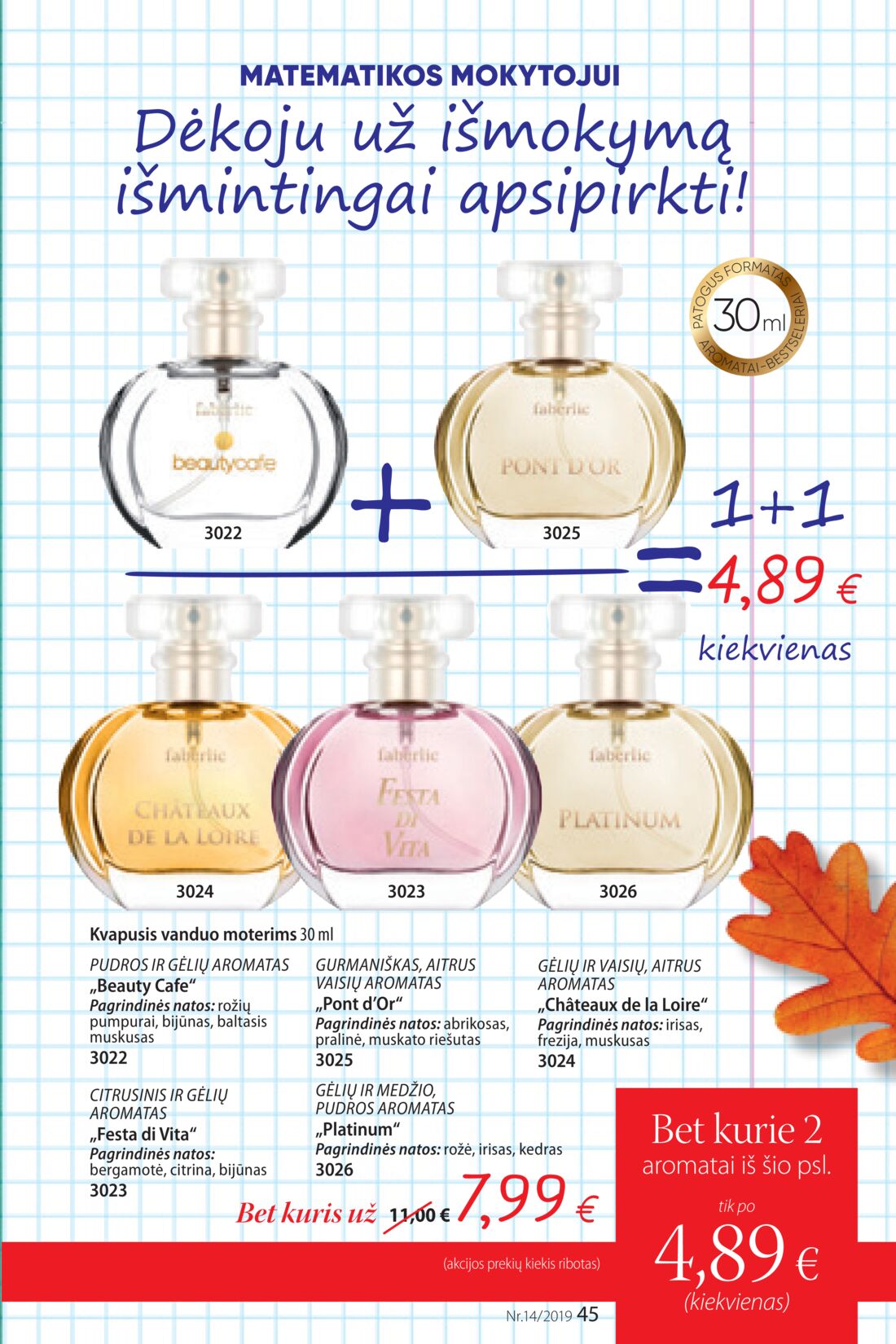 Faberlic leidinys akcijos nuo 
  2019-09-23 iki 
  2019-10-13 | Leidinukas.lt puslapis 45