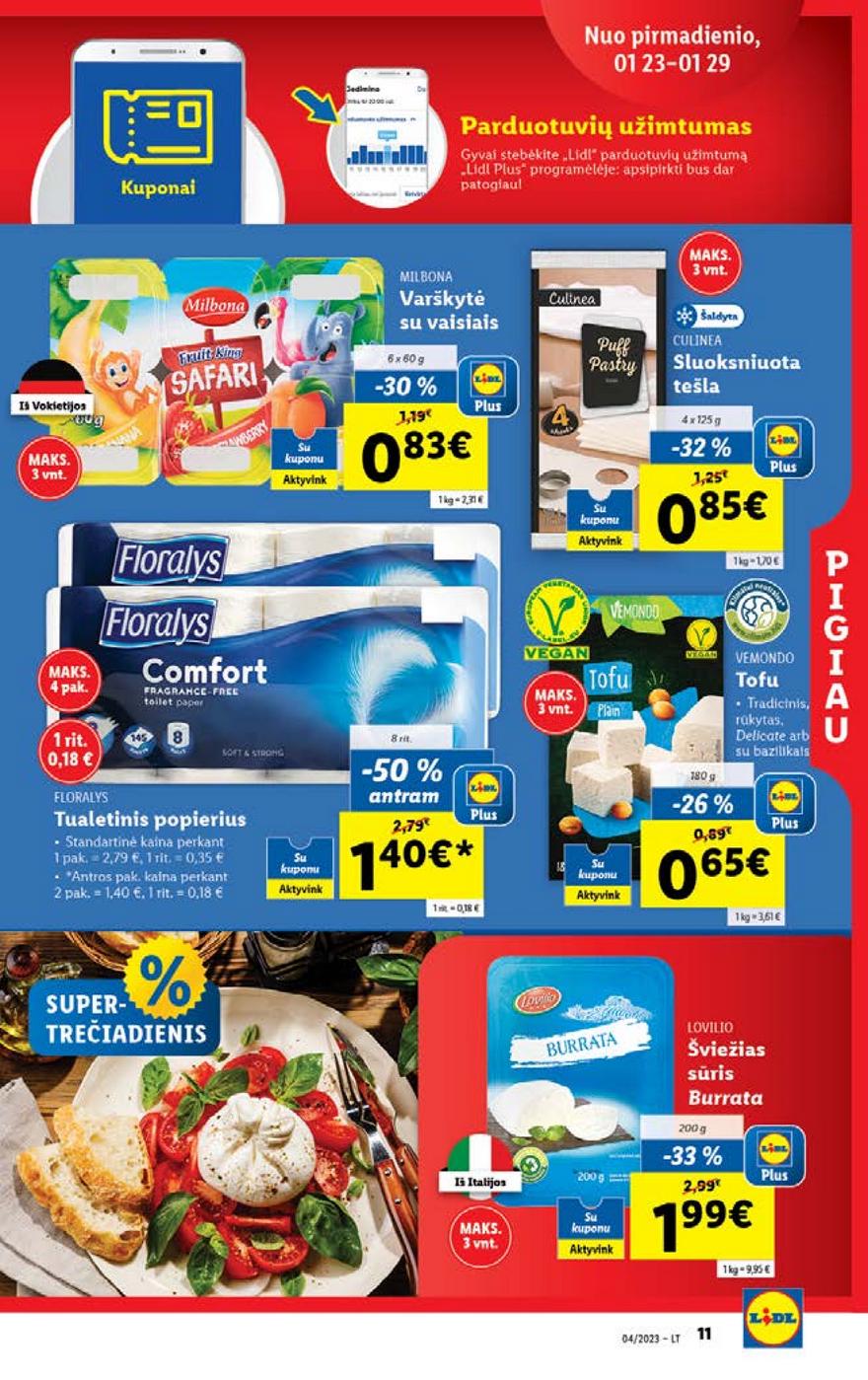 Lidl pasiūlymai akcijos nuo 
  2023-01-23 iki 
  2023-01-29 | Leidinukas.lt puslapis 11