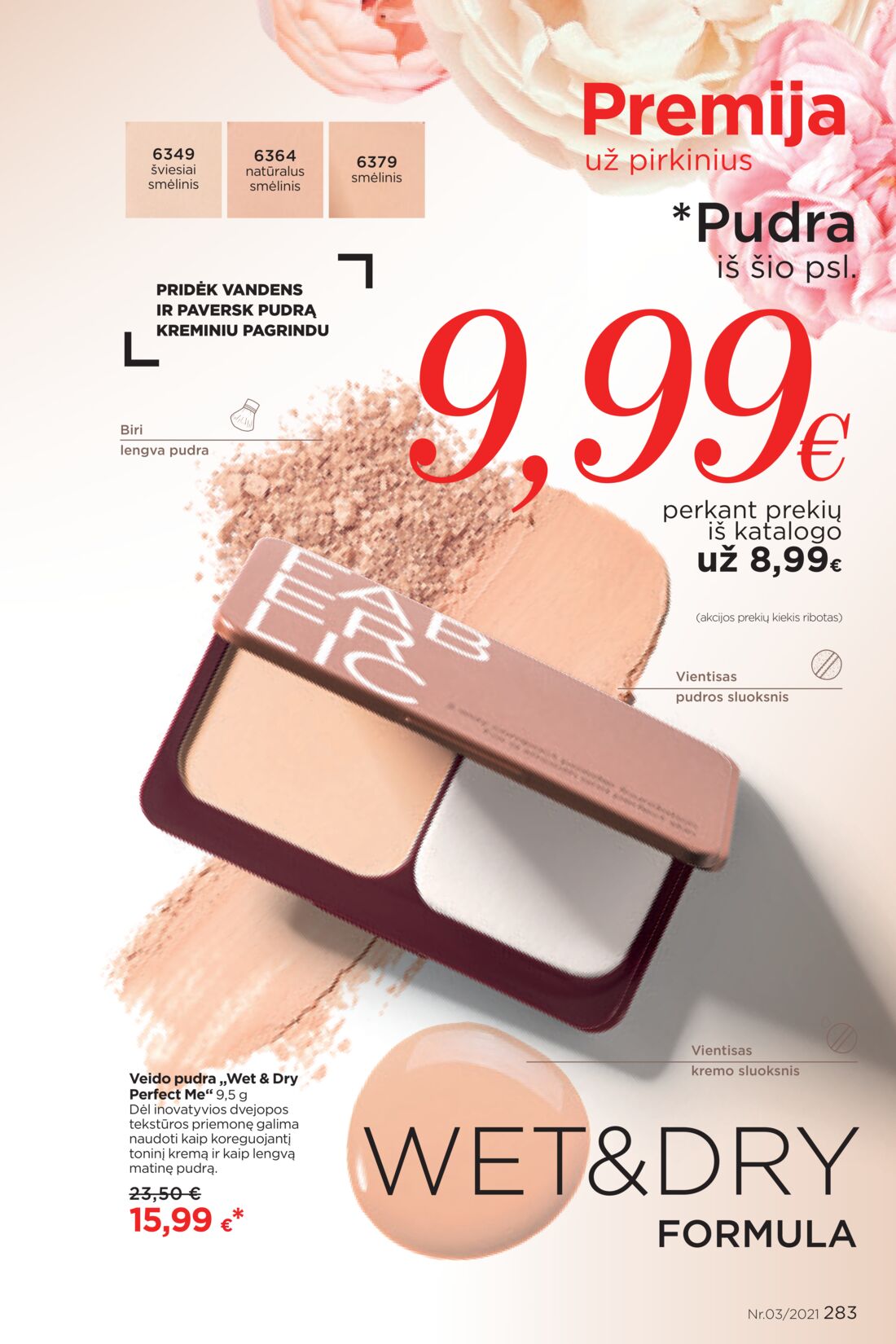 Faberlic leidinys akcijos nuo 
  2021-02-22 iki 
  2021-03-07 | Leidinukas.lt puslapis 283
