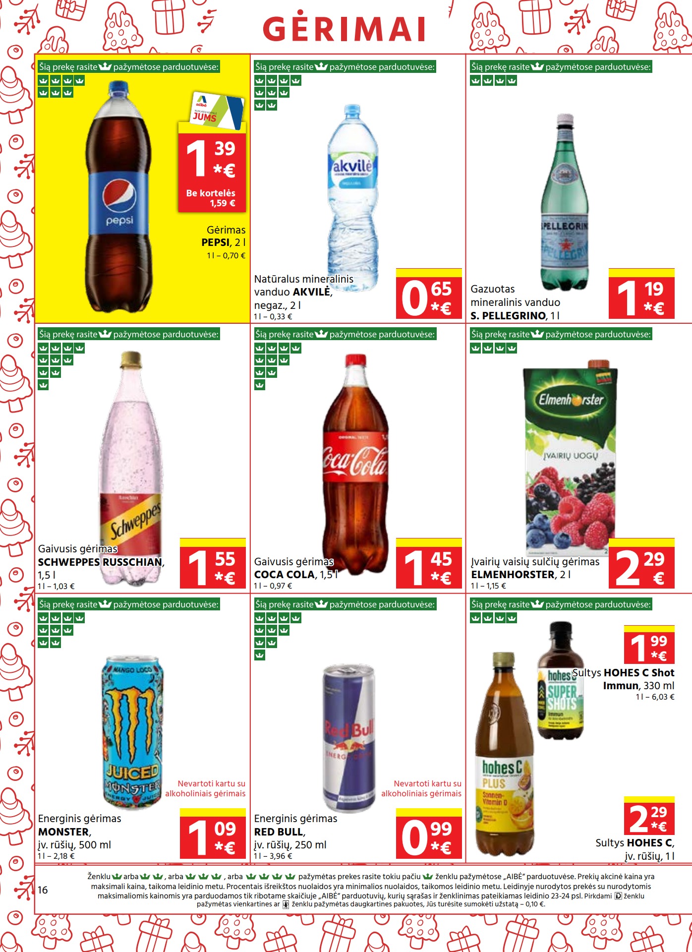 Aibė pasiūlymai akcijos nuo 
  2022-12-08 iki 
  2023-01-03 | Leidinukas.lt puslapis 16