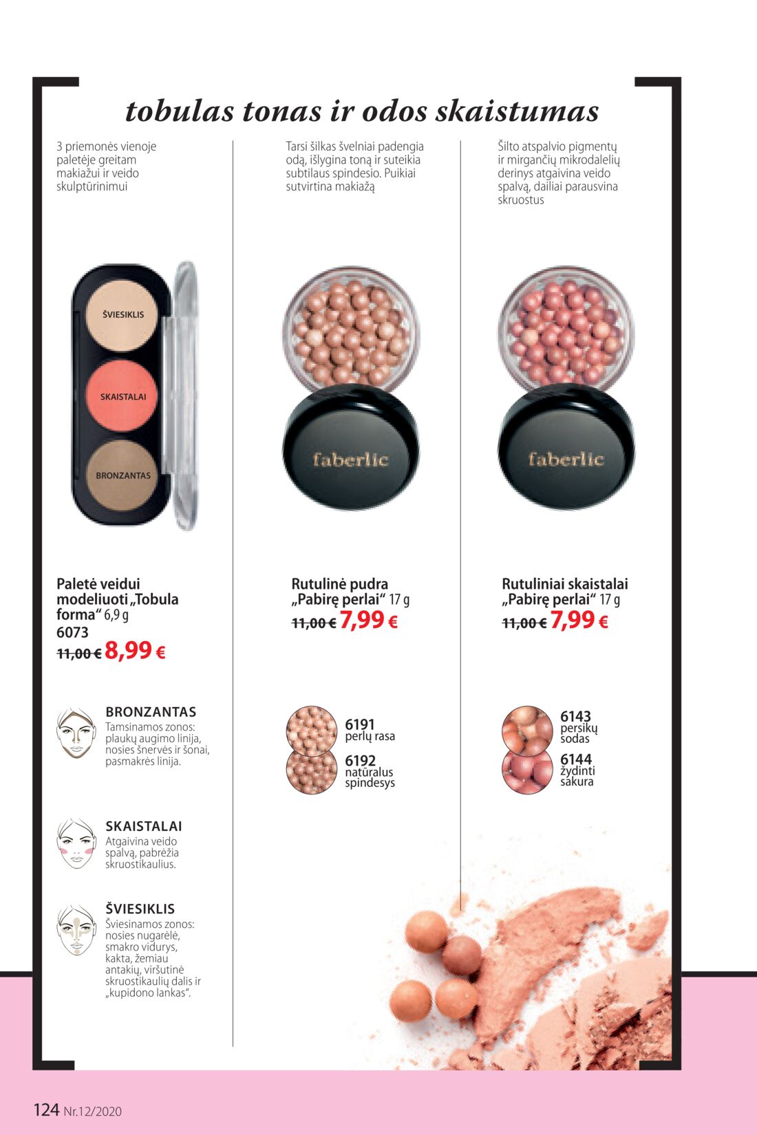Faberlic leidinys akcijos nuo 
  2020-08-10 iki 
  2020-08-30 | Leidinukas.lt puslapis 124