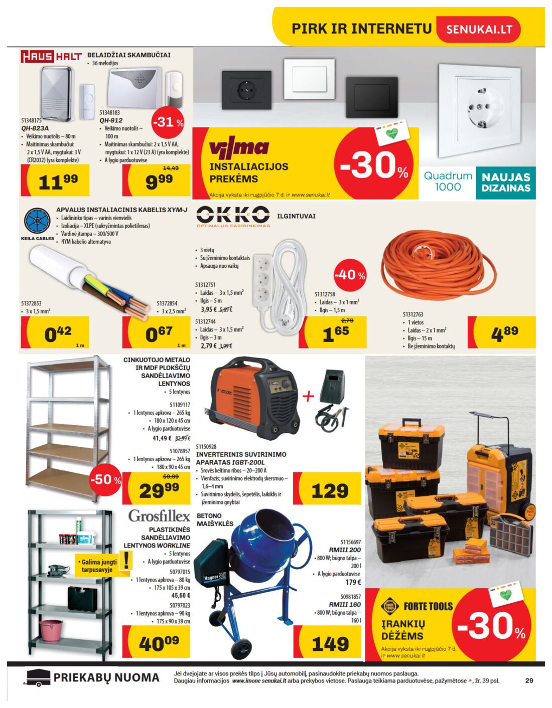 Senukai reklaminis leidinys akcijos nuo 
  2019-07-11 iki 
  2019-08-05 | Leidinukas.lt puslapis 29